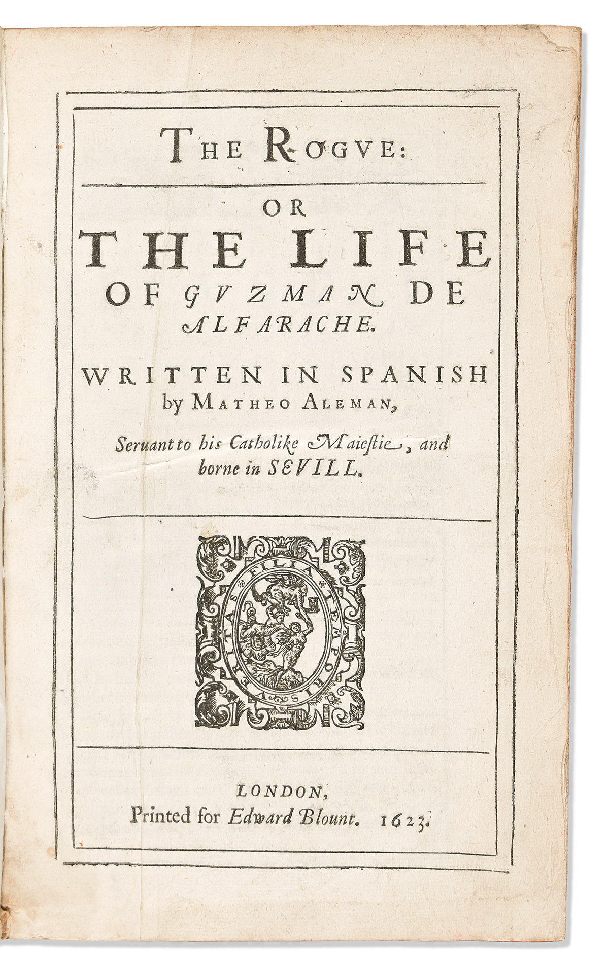 Alemán, Mateo (1547-1614?) The Rogue: Or, the Life of Guzman de Alfarache.